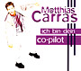 Matthias Carras - Ich bin Dein Co-Pilot