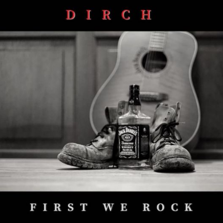 Dirch – First we rock