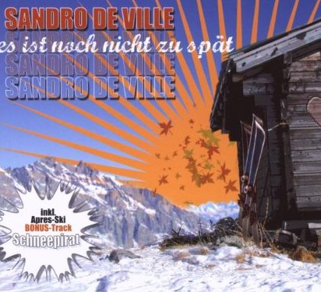 Sandro de Ville – Es ist noch nicht zu spät
